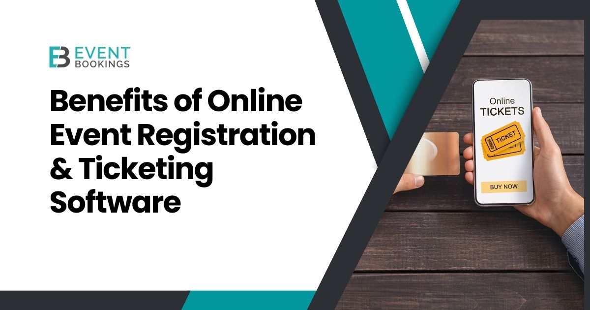 Benefits of Online Event Registration & Ticketing Software