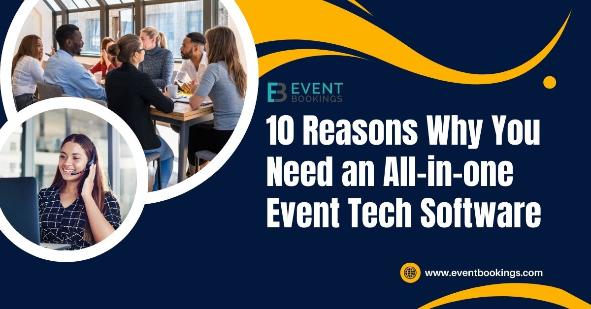 10 Reasons Why You Need an All-in-one Event Tech Software