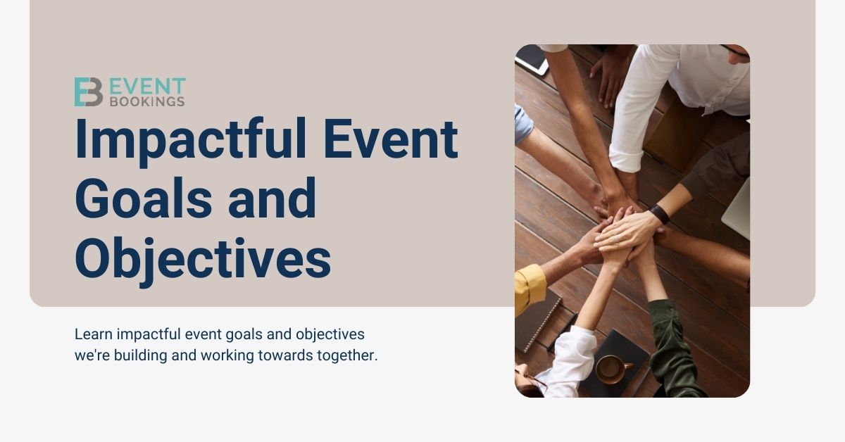 Impactful Event Goals and Objectives